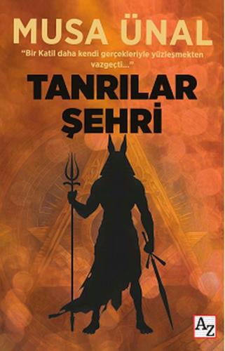 Tanrılar Şehri - Musa Ünal - Az Kitap