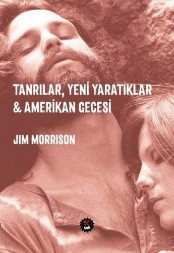 Tanrılar, Yeni Yaratıklar Amerikan Gecesi - Jim Morrison - SUB Basın Y