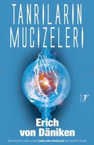 Tanrıların Mucizeleri - Erich von Daniken - Artemis Yayınları