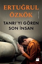 Tanrı'yı Gören Son İnsan - Ertuğrul Özkök - Doğan Kitap