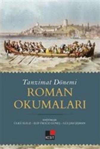 Tanzimat Dönemi Roman Okumaları - Ülkü Eliuz - Kesit Yayınları