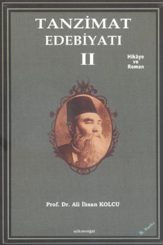 Tanzimat Edebiyatı 2 - Hikaye ve Roman - Prof. Dr. Ali İhsan Kolcu - S