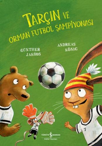 Tarçın Ve Orman Futbol Şampiyonası - Andreas Könıg - İş Bankası Kültür