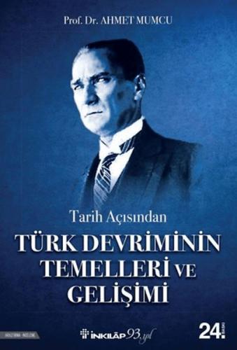 Tarih Açısından Türk Devriminin Temelleri ve Gelişimi - Ahmet Mumcu - 