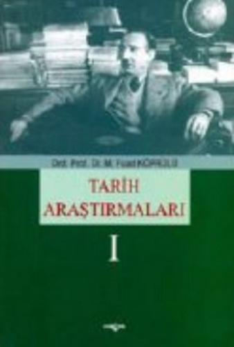 Tarih Araştırmaları 1 - Mehmed Fuad Köprülü - Akçağ Yayınları - Ders K