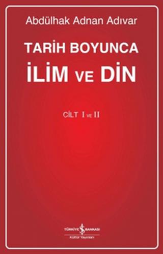 Tarih Boyunca İlim ve Din (Cilt 1 - 2) (Ciltli) - A. Adnan Adıvar - İş