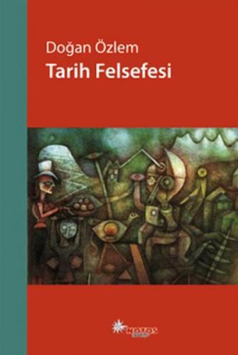 Tarih Felsefesi - Doğan Özlem - Notos Kitap