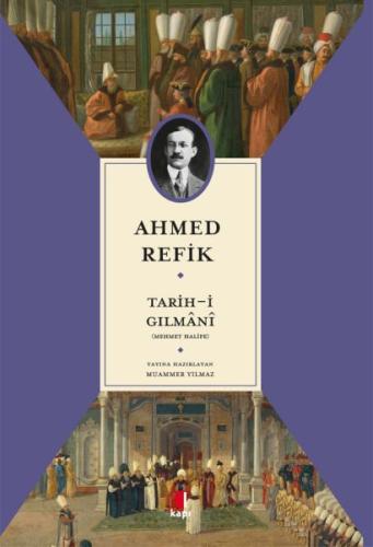 Tarih-i Gılmânî - Ahmed Refik - Kapı Yayınları