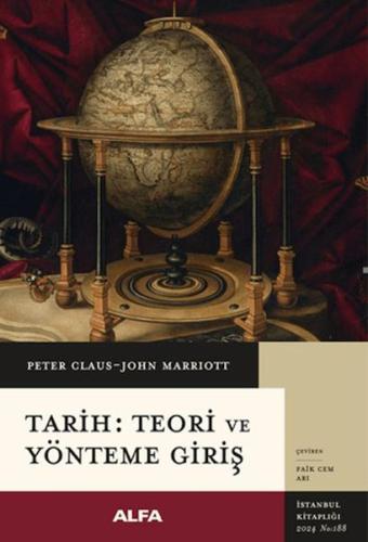 Tarih: Teori ve Yönteme Giriş - Peter Claus - Alfa Yayınları