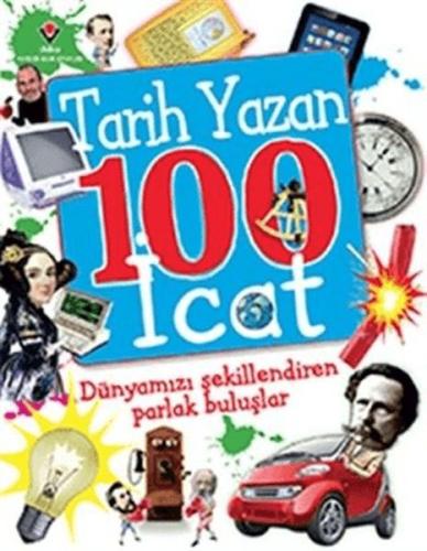 Tarih Yazan 100 İcat - Clive Gifford - TÜBİTAK Yayınları