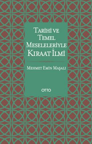 Tarihi ve Temel Meseleleriyle Kıraat İlmi (Ciltli) - Mehmet Emin Maşal