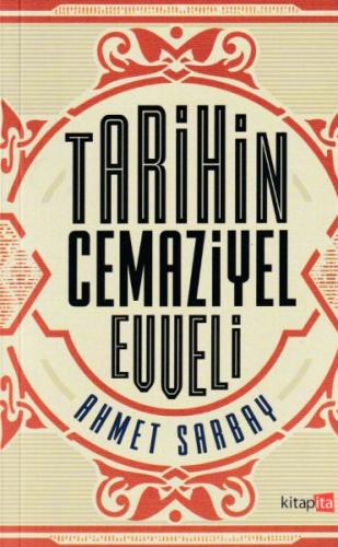 Tarihin Cemaziyel Evveli - Ahmet Sarbay - Kitapita