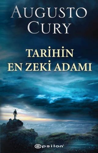 Tarihin En Zeki Adamı - Augusto Cury - Epsilon Yayınları