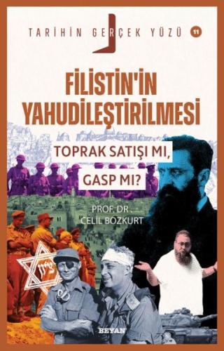 Tarihin Gerçek Yüzü - 11 Filistin’in Yahudileştirilmesi; Toprak Satışı