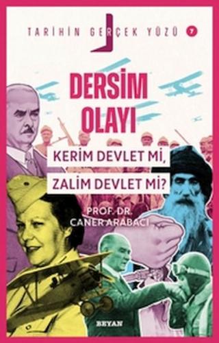 Tarihin Gerçek Yüzü - 7 Dersim Olayı; Kerim Devlet mi, Zalim Devlet mi