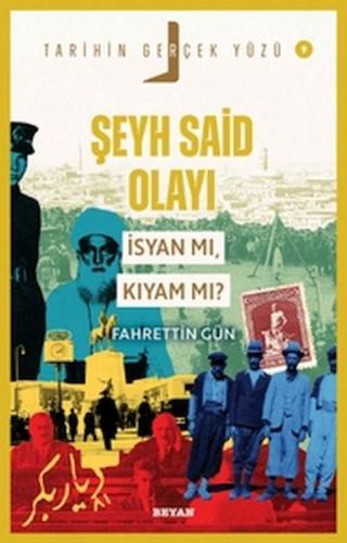 Tarihin Gerçek Yüzü - 9 Şeyh Said olayı; İsyan mı, Kıyam mı? - Fahrett