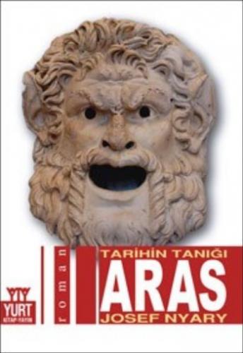 Tarihin Tanığı Aras - Josef Nyary - Yurt Kitap Yayın