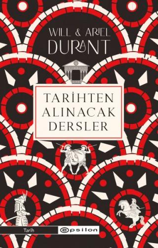 Tarihten Alınacak Dersler - Will ve Ariel Durant - Epsilon Yayınları