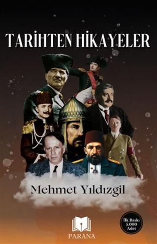 Tarihten Hikayeler - Mehmet Yıldızgil - Parana Yayınları