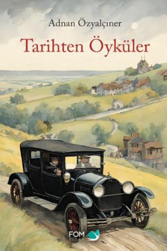 Tarihten Öyküler - Adnan Özyalçıner - FOM Kitap