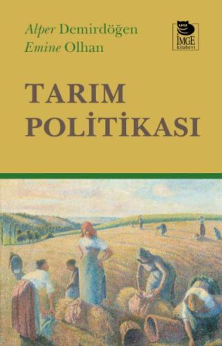 Tarım Politikası - Alper Demirdöğen - İmge Kitabevi Yayınları