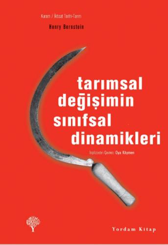 Tarımsal Değişimin Sınıfsal Dinamikleri - Henry Bernstein - Yordam Kit