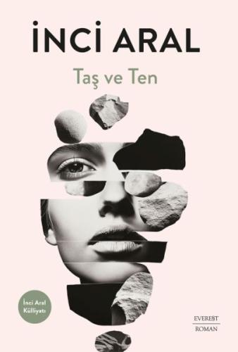 Taş ve Ten - İnci Aral - Everest Yayınları