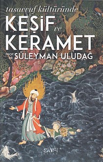 Tasavvuf Kültüründe Keşif ve Keramet - Süleyman Uludağ - Sufi Kitap