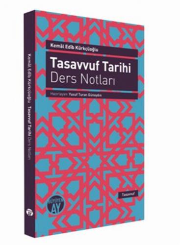 Tasavvuf Tarihi Ders Notları - Kemal Edib Kürkçüoğlu - Büyüyen Ay Yayı