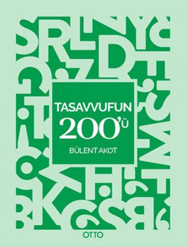 Tasavvufun 200'ü - Bülent Akot - Otto Yayınları