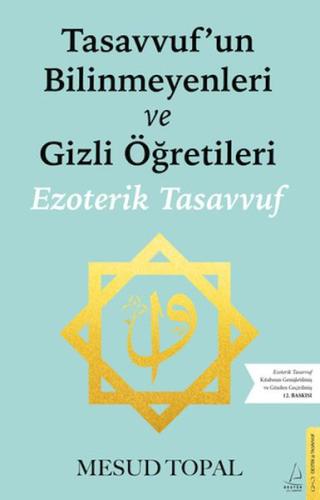 Tasavvufun Bilinmeyenleri ve Gizli Öğretileri - Mesud Topal - Destek Y