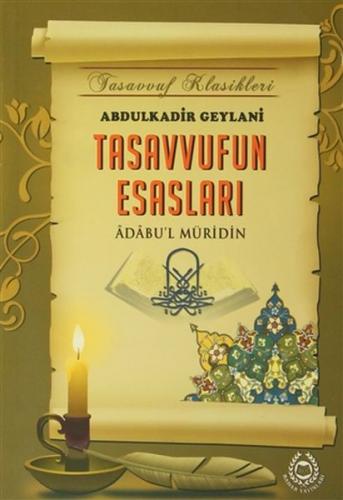 Tasavvufun Esasları - Abdulkadir Geylani - Bahar Yayınları