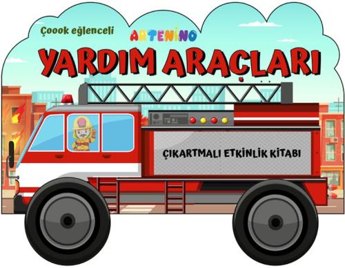 Taşıtlar Serisi - Yardım Araçları Çıkartmalı Etkinlik Kitabı - - Arten