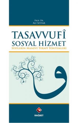 Tasavvufi Sosyal Hizmet - Ali Seyyar - Rağbet Yayınları