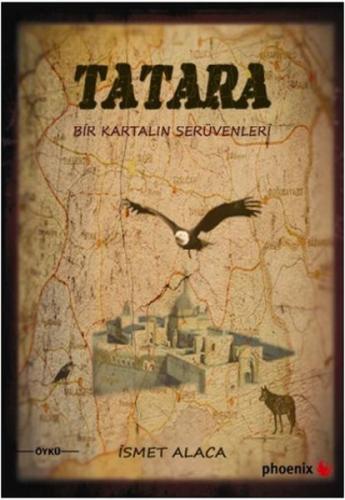 Tatara - İsmet Alaca - Phoenix Yayınevi