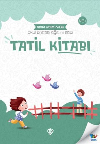 Tatil Kitabı Adım Adım İyilik - Okul Öncesi Eğitim Seti - Kolektif - T