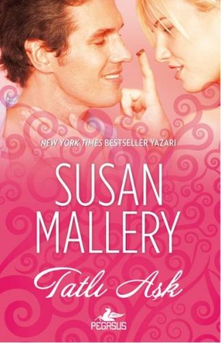 Tatlı Aşk - Susan Mallery - Pegasus Yayınları