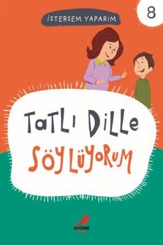 Tatlı Dille Söylüyorum - İstersem Yaparım Dizisi - Kollektif - Erdem Ç