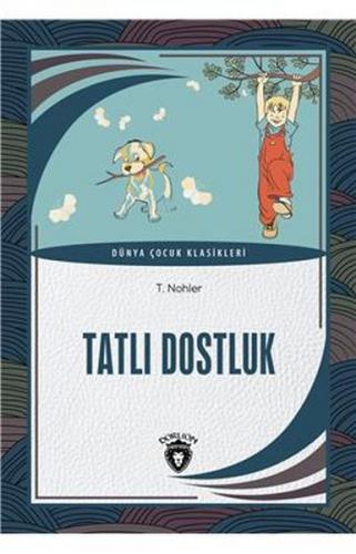 Tatlı Dostluk - T. Nohler - Dorlion Yayınevi