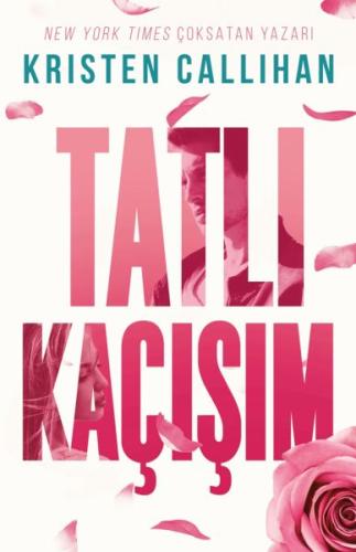 Tatlı Kaçışım - Kristen Callihan - Ren Kitap