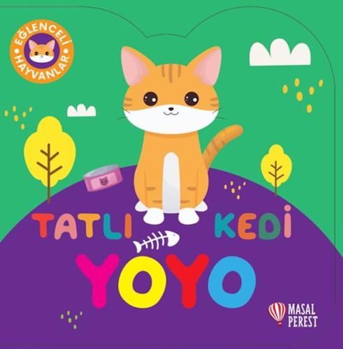 Tatlı Kedi Yoyo - Kolektif - Masalperest Yayınevi