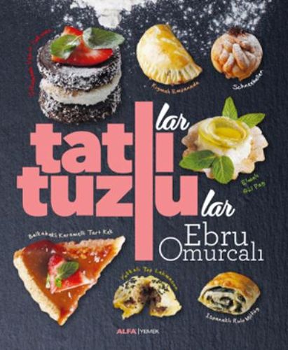 Tatlılar ve Tuzlular - Ebru Omurcalı - Alfa Yayınları