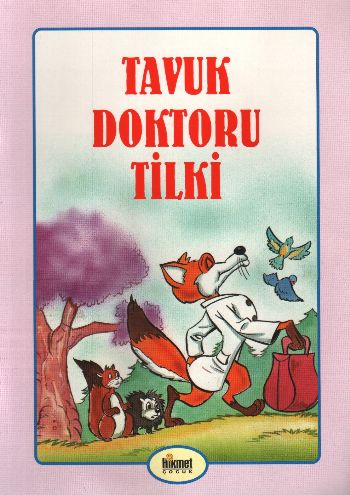 Tavuk Doktoru Tilki - - Hikmet Neşriyat