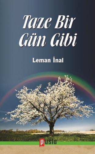 Taze Bir Gün Gibi - Leman İnal - Puslu Yayıncılık