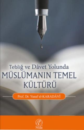 Tebliğ ve Davet Yolunda Müslümanın Temel Kültürü - Yusuf el-Karadavi -