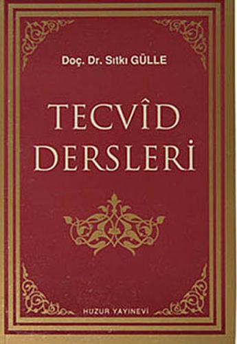 Tecvid Dersleri - Sıtkı Gülle - Huzur Yayınevi