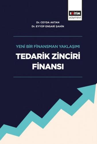 Tedarik Zinciri Finansı - Ceyda Aktan - Eğitim Yayınevi - Bilimsel Ese