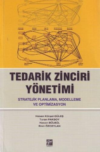 Tedarik Zinciri Yönetimi - Hasan Kürşat Güleş - Gazi Kitabevi