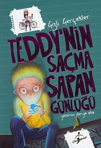 Teddy'Nin Saçma Sapan Günlüğü - Gizli Gerçekler - Yasemin Derya Aka - 