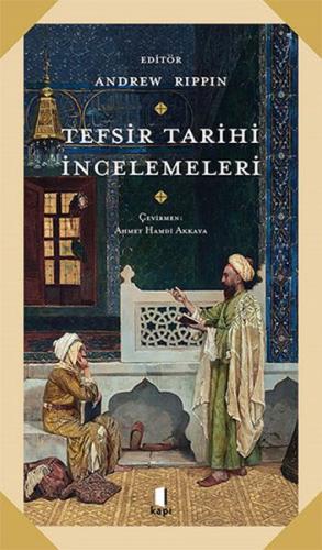 Tefsir Tarihi İncelemeleri - Kolektif - Kapı Yayınları